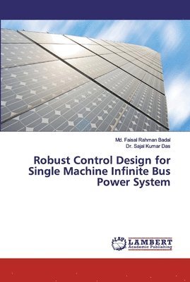 bokomslag Robust Control Design for Single Machine Infinite Bus Power System