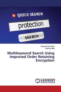 bokomslag Multikeyword Search Using Improved Order Retaining Encryption