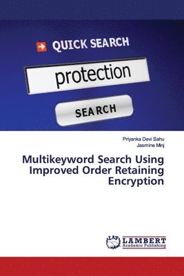 Multikeyword Search Using Improved Order Retaining Encryption 1