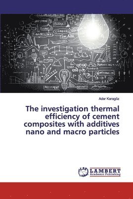 The investigation thermal efficiency of cement composites with additives nano and macro particles 1