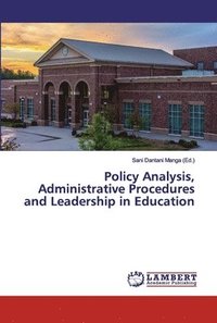 bokomslag Policy Analysis, Administrative Procedures and Leadership in Education