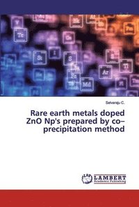 bokomslag Rare earth metals doped ZnO Np's prepared by co-precipitation method