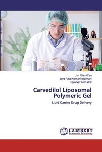 bokomslag Carvedilol Liposomal Polymeric Gel