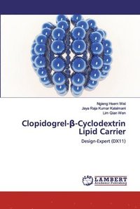 bokomslag Clopidogrel-&#946;-Cyclodextrin Lipid Carrier