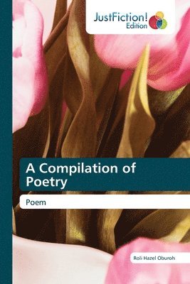 A Compilation of Poetry 1