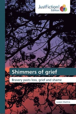 Shimmers of grief 1