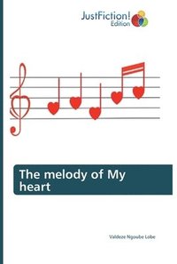 bokomslag The melody of My heart