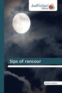 bokomslag Sips of rancour