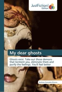 bokomslag My dear ghosts