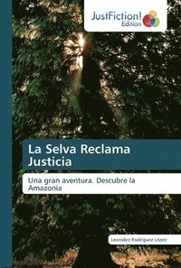 bokomslag La Selva Reclama Justicia