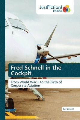 Fred Schnell in the Cockpit 1