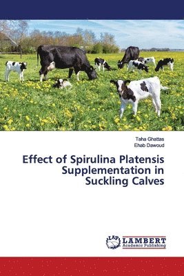 Effect of Spirulina Platensis Supplementation in Suckling Calves 1