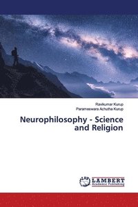 bokomslag Neurophilosophy - Science and Religion