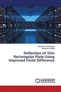 bokomslag Deflection of Thin Rectangular Plate Using Improved Finite Difference