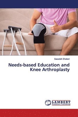 bokomslag Needs-based Education and Knee Arthroplasty