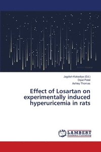 bokomslag Effect of Losartan on experimentally induced hyperuricemia in rats