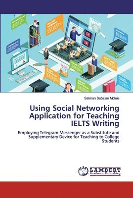 bokomslag Using Social Networking Application for Teaching IELTS Writing