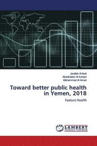 bokomslag Toward better public health in Yemen, 2018