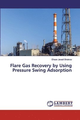 bokomslag Flare Gas Recovery by Using Pressure Swing Adsorption