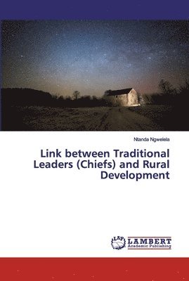 bokomslag Link between Traditional Leaders (Chiefs) and Rural Development