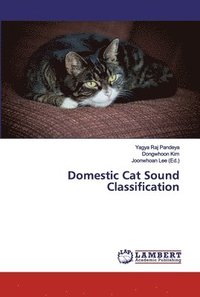 bokomslag Domestic Cat Sound Classification