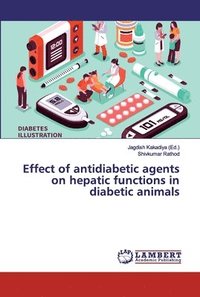 bokomslag Effect of antidiabetic agents on hepatic functions in diabetic animals