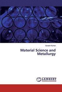 bokomslag Material Science and Metallurgy
