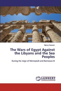 bokomslag The Wars of Egypt Against the Libyans and the Sea Peoples