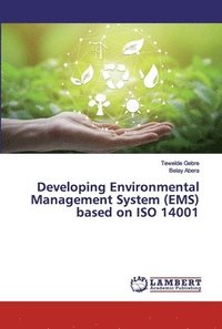 bokomslag Developing Environmental Management System (EMS) based on ISO 14001