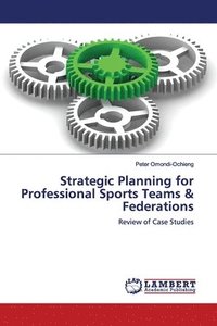 bokomslag Strategic Planning for Professional Sports Teams & Federations