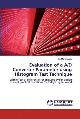 Evaluation of a A/D Converter Parameter using Histogram Test Technique 1