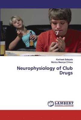 Neurophysiology of Club Drugs 1