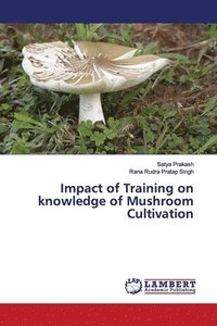 bokomslag Impact of Training on knowledge of Mushroom Cultivation