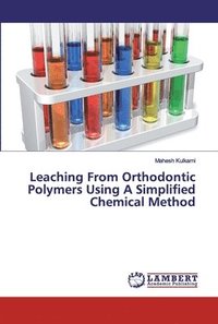 bokomslag Leaching From Orthodontic Polymers Using A Simplified Chemical Method
