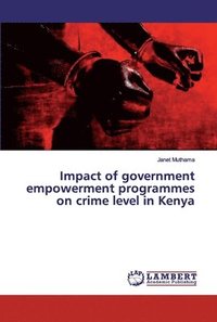bokomslag Impact of government empowerment programmes on crime level in Kenya