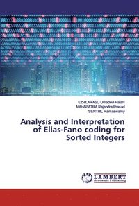 bokomslag Analysis and Interpretation of Elias-Fano coding for Sorted Integers