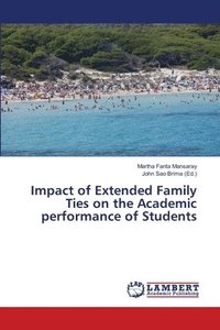 bokomslag Impact of Extended Family Ties on the Academic performance of Students