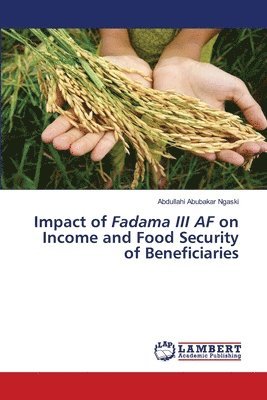 bokomslag Impact of Fadama III AF on Income and Food Security of Beneficiaries