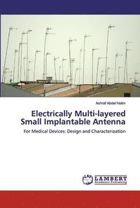 bokomslag Electrically Multi-layered Small Implantable Antenna