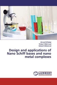 bokomslag Design and applications of Nano Schiff bases and nano metal complexes
