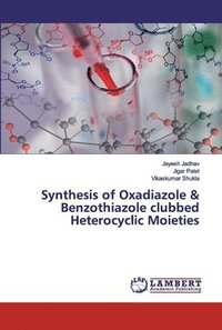 bokomslag Synthesis of Oxadiazole & Benzothiazole clubbed Heterocyclic Moieties