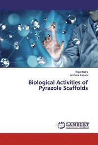 bokomslag Biological Activities of Pyrazole Scaffolds