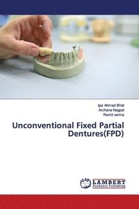 bokomslag Unconventional Fixed Partial Dentures(FPD)