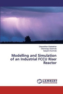 Modelling and Simulation of an Industrial FCCU Riser Reactor 1