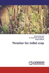 bokomslag Thresher for millet crop
