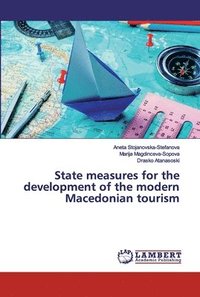 bokomslag State measures for the development of the modern Macedonian tourism
