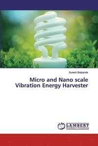bokomslag Micro and Nano scale Vibration Energy Harvester