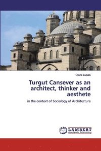 bokomslag Turgut Cansever as an architect, thinker and aesthete