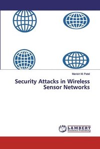 bokomslag Security Attacks in Wireless Sensor Networks