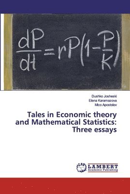 Tales in Economic theory and Mathematical Statistics 1